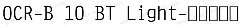 OCR-B 10 BT Light字体转换